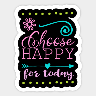 Choose happy Sticker